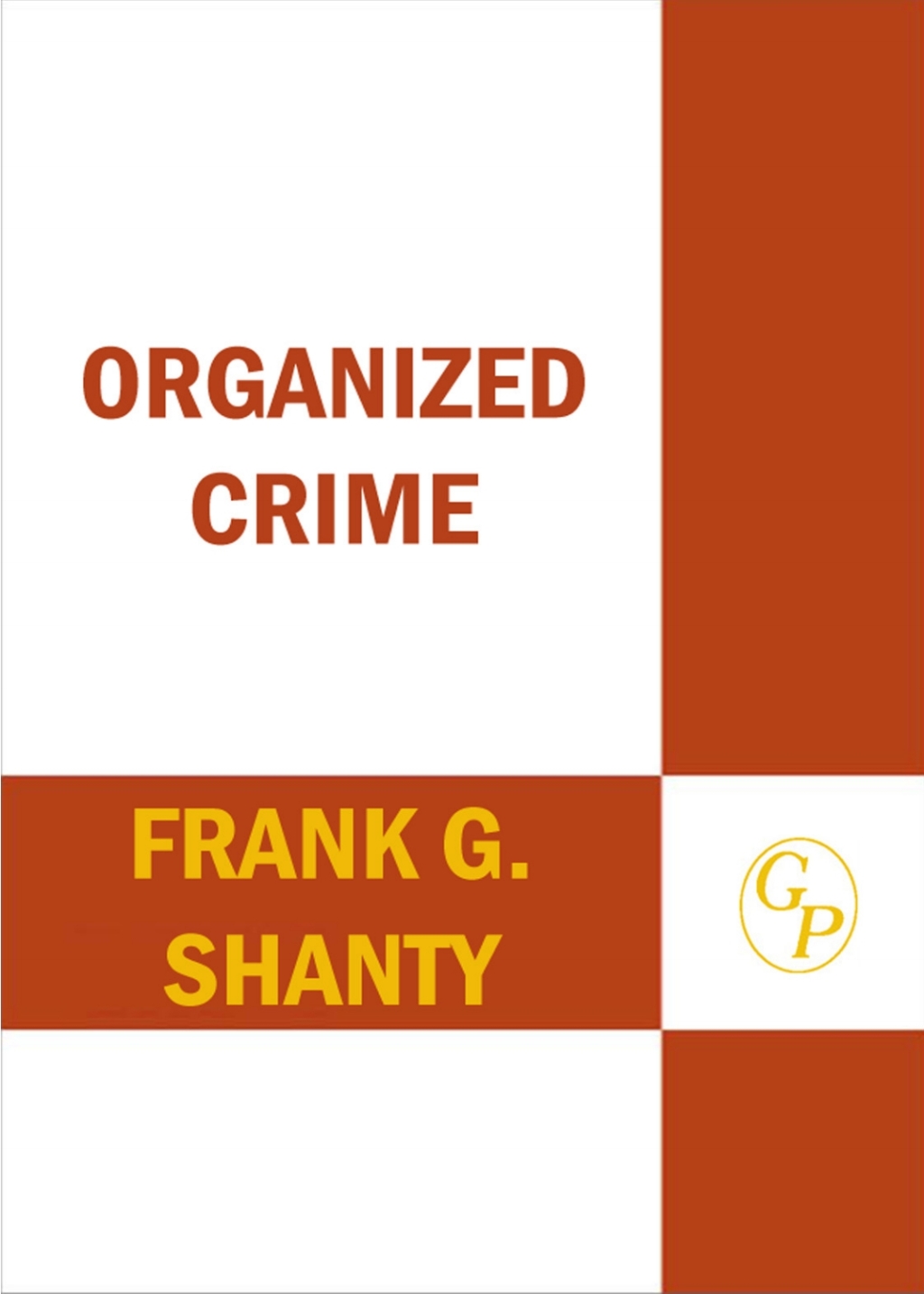 Organized Crime [2 volumes] From Trafficking to Terrorism [2 volumes] 1st Edition â€“ PDF/EPUB Version Downloadable